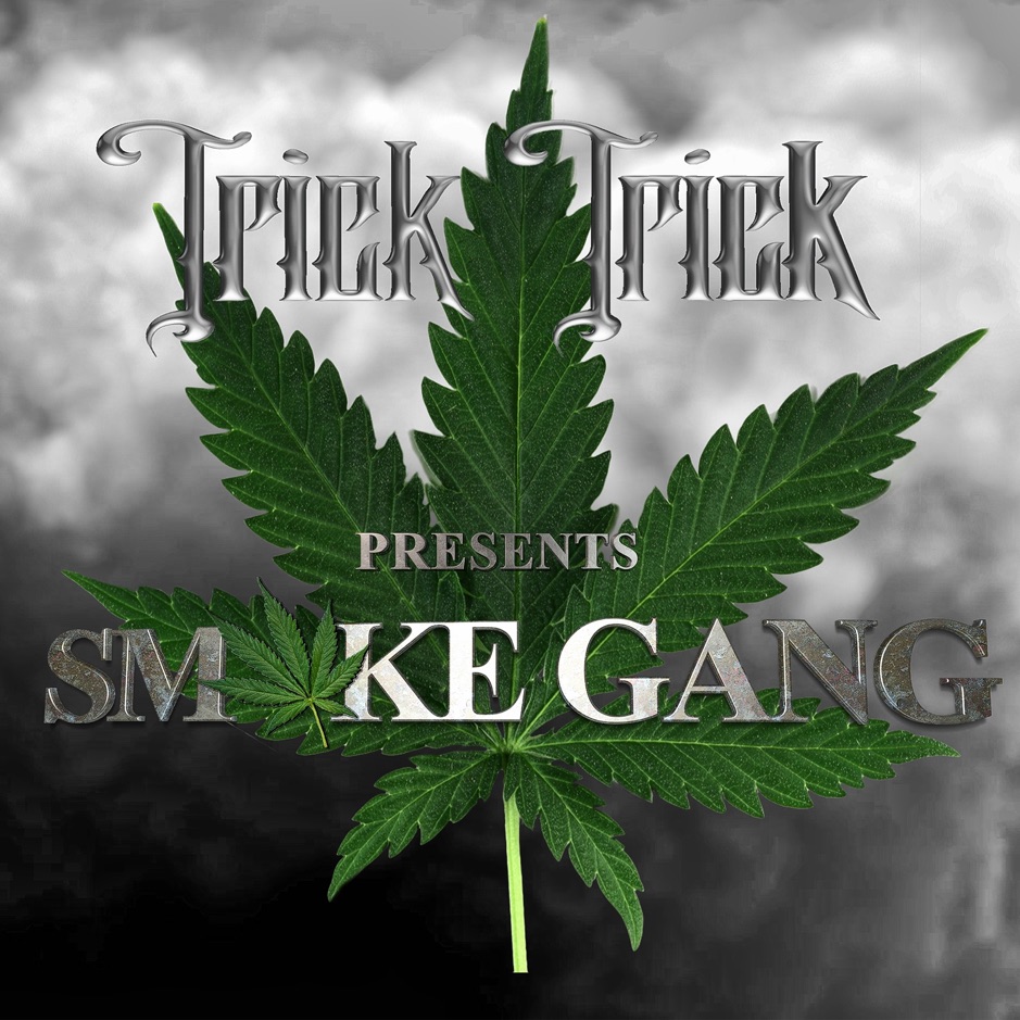 Trick Trick - Smoke Gang